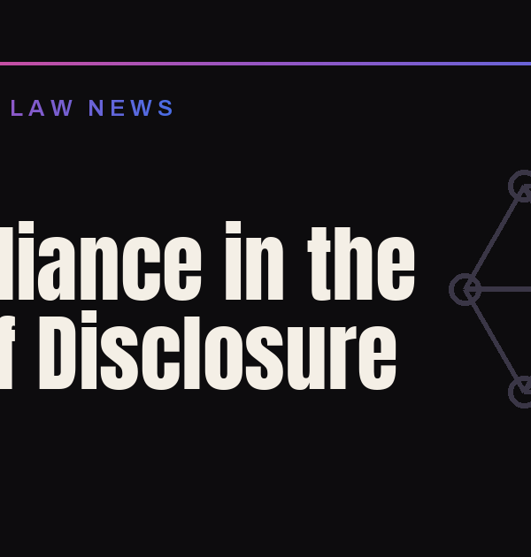 Compliance in the Age of Disclosure