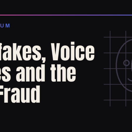 Deepfakes, Voice Clones and the New Fraud