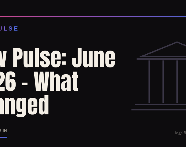 Law Pulse June 2026 What Changed