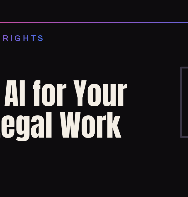 Using AI for Your Own Legal Work