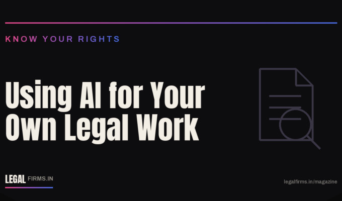 Using AI for Your Own Legal Work