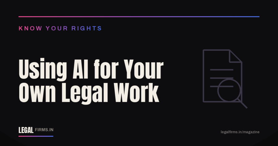 Using AI for Your Own Legal Work