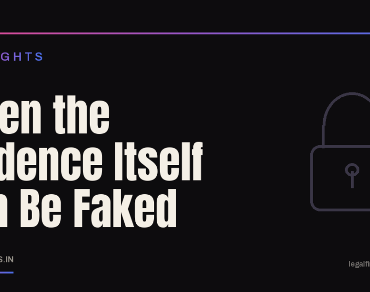 When the Evidence Itself Can Be Faked