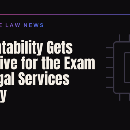 Accountability Gets Expensive for the Exam and Legal Services Industry