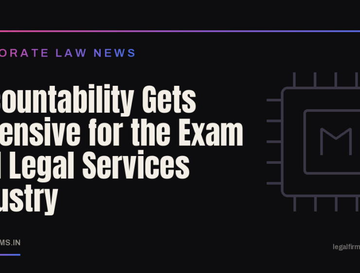 Accountability Gets Expensive for the Exam and Legal Services Industry