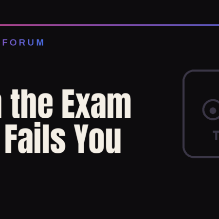 When the Exam Itself Fails You