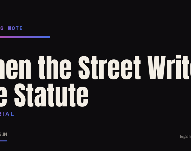 When the Street Writes the Statute