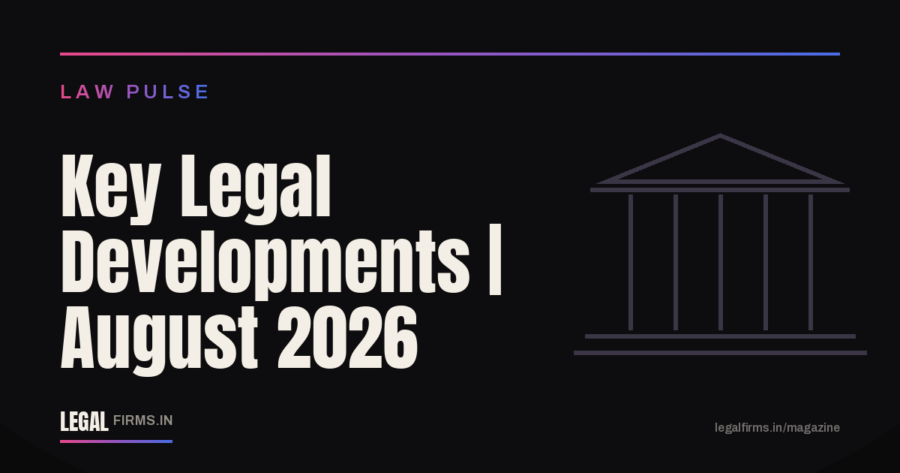 Key Legal Developments August 2026