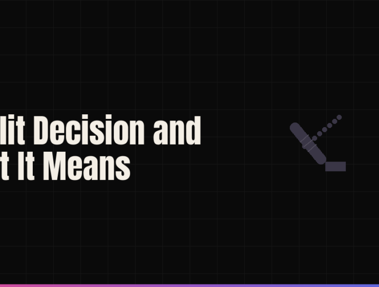 A Split Decision and What It Means