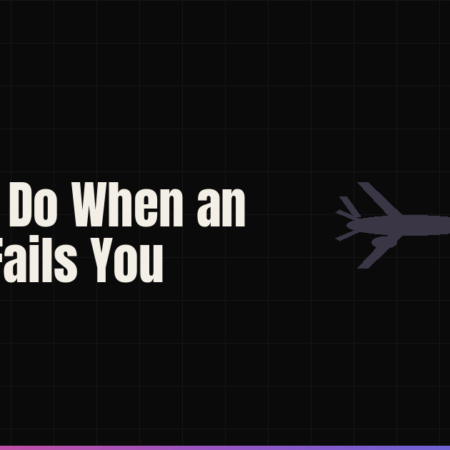 What to Do When an Airline Fails You