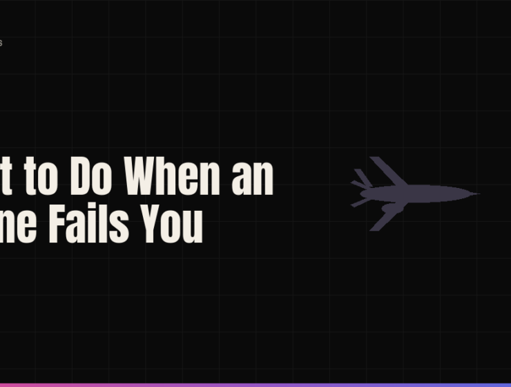 What to Do When an Airline Fails You