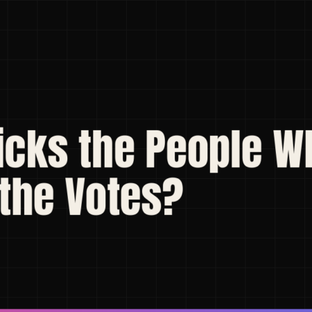 Who Picks the People Who Count the Votes?