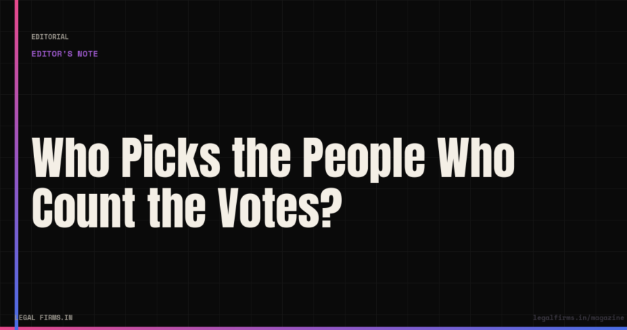 Who Picks the People Who Count the Votes?