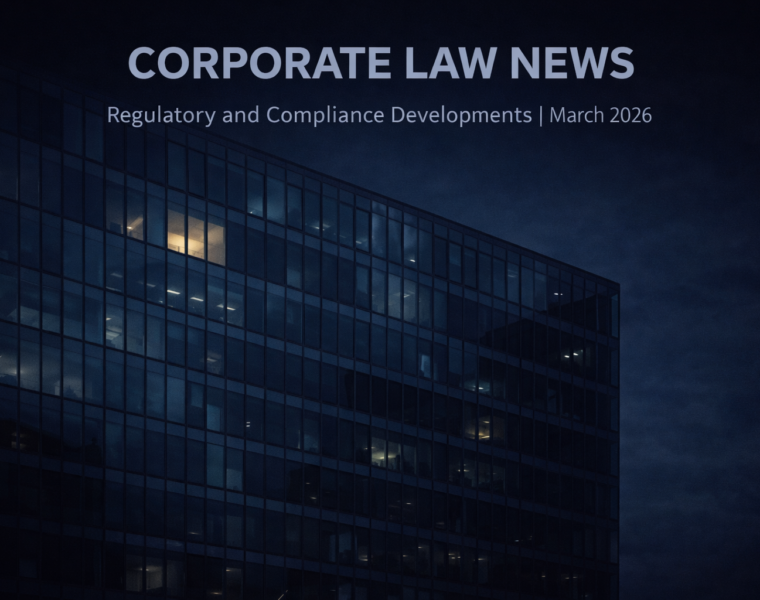 Regulatory and Compliance Developments | March 2026 Corporate Law News