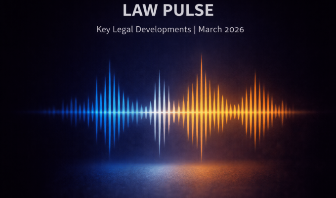 Key Legal Developments | March 2026