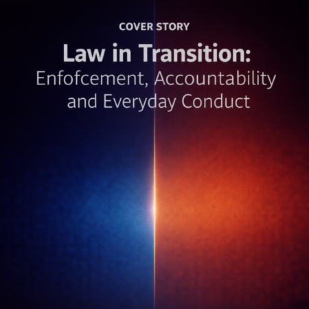 Law in Transition- Enforcement, Accountability and Everyday Conduct