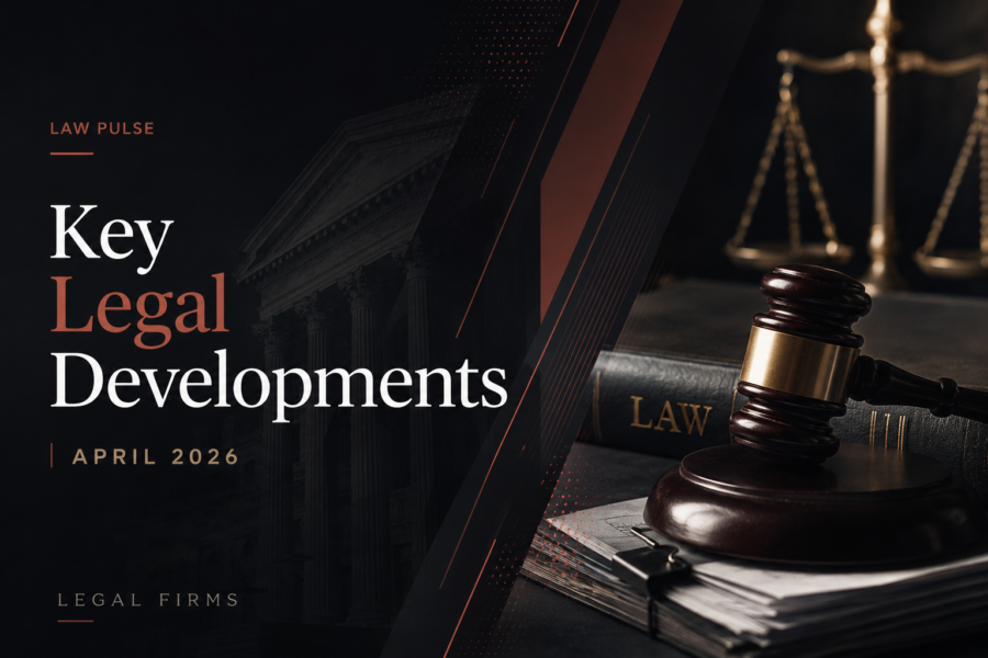Law Pulse Key Legal Developments | April 2026